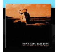Ray's Vast Basement - On the Banks of the Time