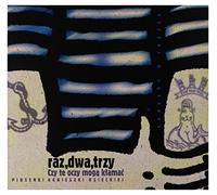 Raz Dwa Trzy – Czy Te Oczy Moga Klamac