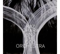 Raz Ohara & the Odd Orchestra - Raz Ohara And The Odd Orchestra