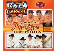 Raza Obrera - Para Ti: Nuestra Historia