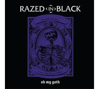 Razed In Black - Oh My Goth! [VINYL]