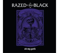 Razed In Black - Oh My Goth! [VINYL]