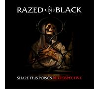 Razed In Black - Share This Poison Retrospective