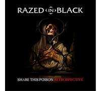 Razed In Black - Share This Poison Retrospective