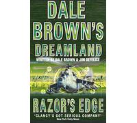 RAZOR’S EDGE: A Gripping Military Mystery and High-Tech Action Thriller: Book 3 (Dale Brown’s Dreamland)