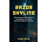 Razor Skyline: A Second-Chance Partners Thriller of Love, Betrayal, and a Deadly Skyscraper Conspiracy in New York.