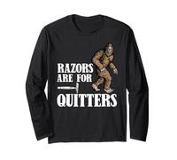 Razors are for Quitters Funny Sasquatch Beard Bigfoot Long Sleeve T-Shirt