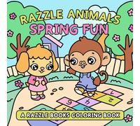 Razzle Animals Spring Fun | Cute Coloring Book for Adults, Teens, Kids | Razzle Animal Coloring Book Series (Razzle Animals Coloring Books)