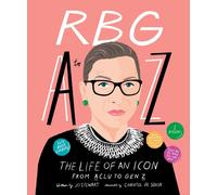 RBG A to Z : The life of an icon from ACLU to Gen Z