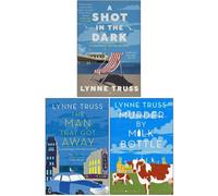 Rbm Lynne Truss A Constable Twitten Mystery Collection 3 Books Set (A Shot In The Dark, The Man That Got Away, By Milk Bottle)