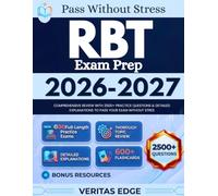 RBT Exam Prep 2026-2027: Comprehensive Review with 2500+ Practice Questions & Detailed Explanations to pass Your Exam Without Stress