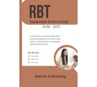 RBT EXAM PREP STUDY GUIDE 2026 - 2027: A result driven manual with 800 + practice questions to unlock your path to certification in registered behavior technician