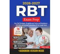 RBT Exam Prep: Zero-Fluff Strategies, Straightforward Tactics and Breakdowns + 1020 Q&As with Detailed Explanations (12 Full-Length Tests)