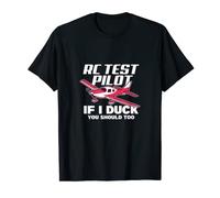 RC Airplane Pilots RC Test Pilot If I Duck You Should Too T-Shirt