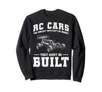RC Car Racing The Coolest Toys Cant Be Bought Sweatshirt