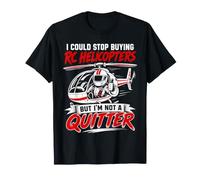RC Pilot Could Stop Buying RC Helicopters RTF RC Helicopter T-Shirt