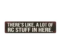 RC Sign - There's Like a lot of RC Stuff in Here - Rustic Wooden Wall Decor, 4x16 Inch