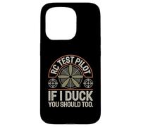 RC Test Pilot If I Duck You Should Too Funny RC Plane Case for iPhone 15 Pro