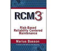 RCM3: Risk-Based Reliability Centered Maintenance