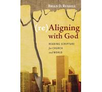 (re)Aligning with God: Reading Scripture for Church and World