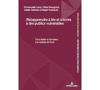 (Ré)apprendre à lire et à écrire à des publics vulnérables: De la dictée au formateur à la maitrise de l'écrit (25)