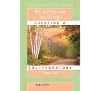 Re-authoring Teaching: Creating a Collaboratory (Counseling and Student Cultures)