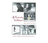 Re/Constructing "the Adolescent": Sign, Symbol, and Body: 33 (Adolescent Cultures, School & Society)