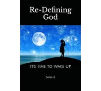 Re-Defining God: It's Time to Wake Up