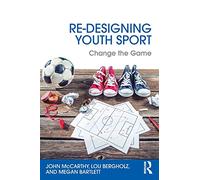 Re-Designing Youth Sport: Change the Game