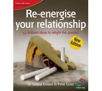 Re-energise Your Relationship: 52 Brilliant Ideas to Relight the Passion (52 Brilliant Ideas)