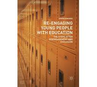 Re-Engaging Young People with Education: The Steps after Disengagement and Exclusion