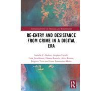 Re-Entry and Desistance from Crime in a Digital Era