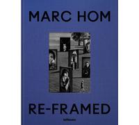 Re-framed : Marc Hom