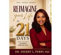 Re-imagine Your Life in 21 Days