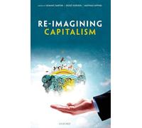 Re-Imagining Capitalism: Building a Responsible Long-Term Model