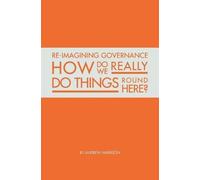 Re-Imagining Governance: How Do We Really Do Things Round Here?: 002 (Intimate Business)
