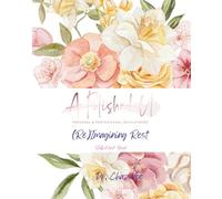 (Re)Imagining Rest: 28 Days of Scripture, Reflection, and Soulful Stillness