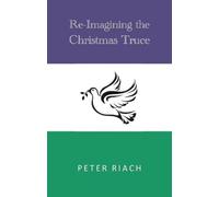 Re-Imagining the Christmas Truce
