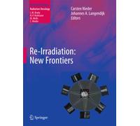 Re-Irradiation: New Frontiers (Medical Radiology)