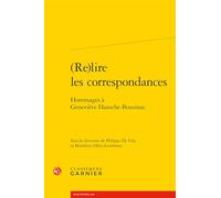 (Re)Lire Les Correspondances: Hommages a Genevieve Haroche-Bouzinac