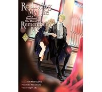 Re-Living My Life with a Boyfriend Who Doesn’t Remember Me (Manga) Vol. 2