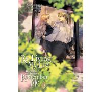 Re-Living My Life with a Boyfriend Who Doesn't Remember Me (Manga) Vol. 3