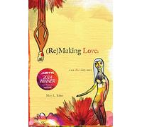 (Re)MAKING LOVE: a sex after sixty story