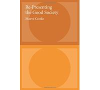 Re-Presenting the Good Society (Studies in Contemporary German Social Thought)