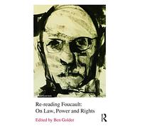Re-reading Foucault: On Law, Power and Rights