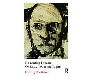 Re-reading Foucault: On Law, Power and Rights: On Law, Power and Rights