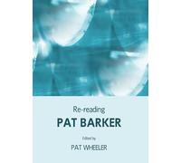 Re-reading Pat Barker