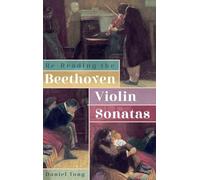 Re-Reading the Beethoven Violin Sonatas (Studies in Medieval Romance)
