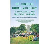 Re-shaping Rural Ministry: A Theological and Practical Handbook