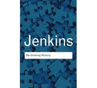 Re-thinking History (Routledge Classics) by Jenkins, Keith (February 6, 2003) Paperback